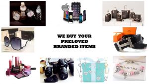 Tired of your branded items? Worried not, we can buy your Unwanted Branded Items. Come & Visit Us! We are giving you a FREE ESTIMATION.